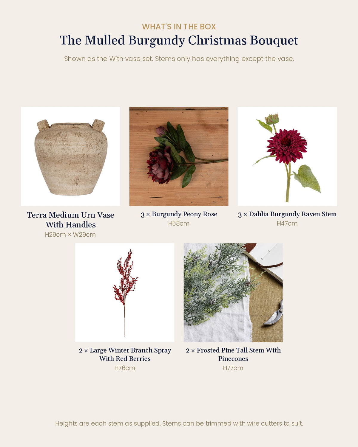 What's in the box for The Mulled Burgundy Christmas Bouquet: Terra Medium Urn Vase (With vase option), 3 artificial burgundy peony roses, 3 burgundy dahlias, 2 red berry sprays and 2 frosted pine stems