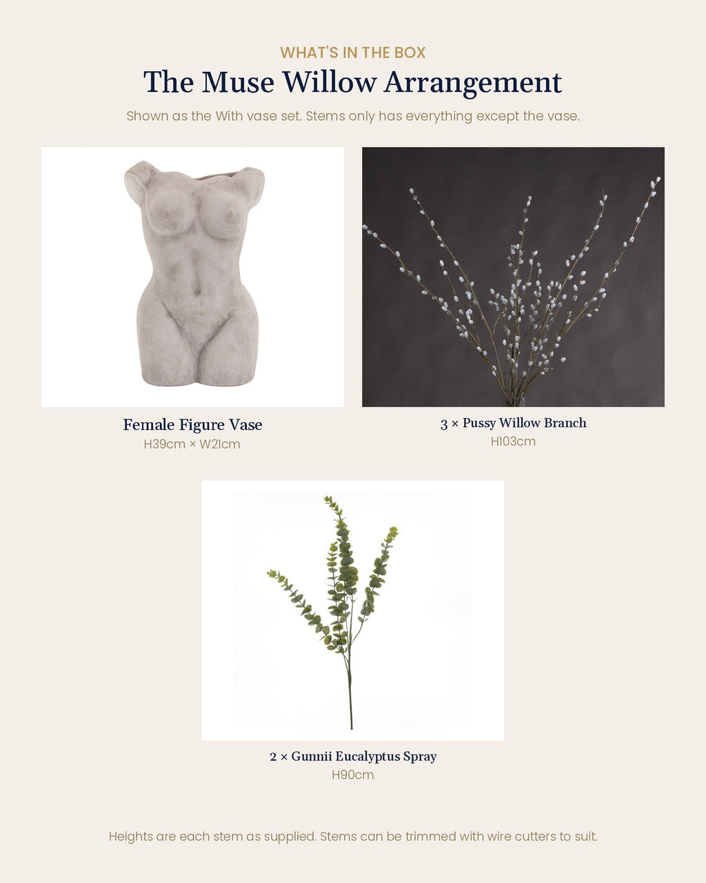 What's in the box for the Muse Willow Arrangement: Female Figure Vase, 3 pussy willow branches and 2 gunnii eucalyptus sprays
