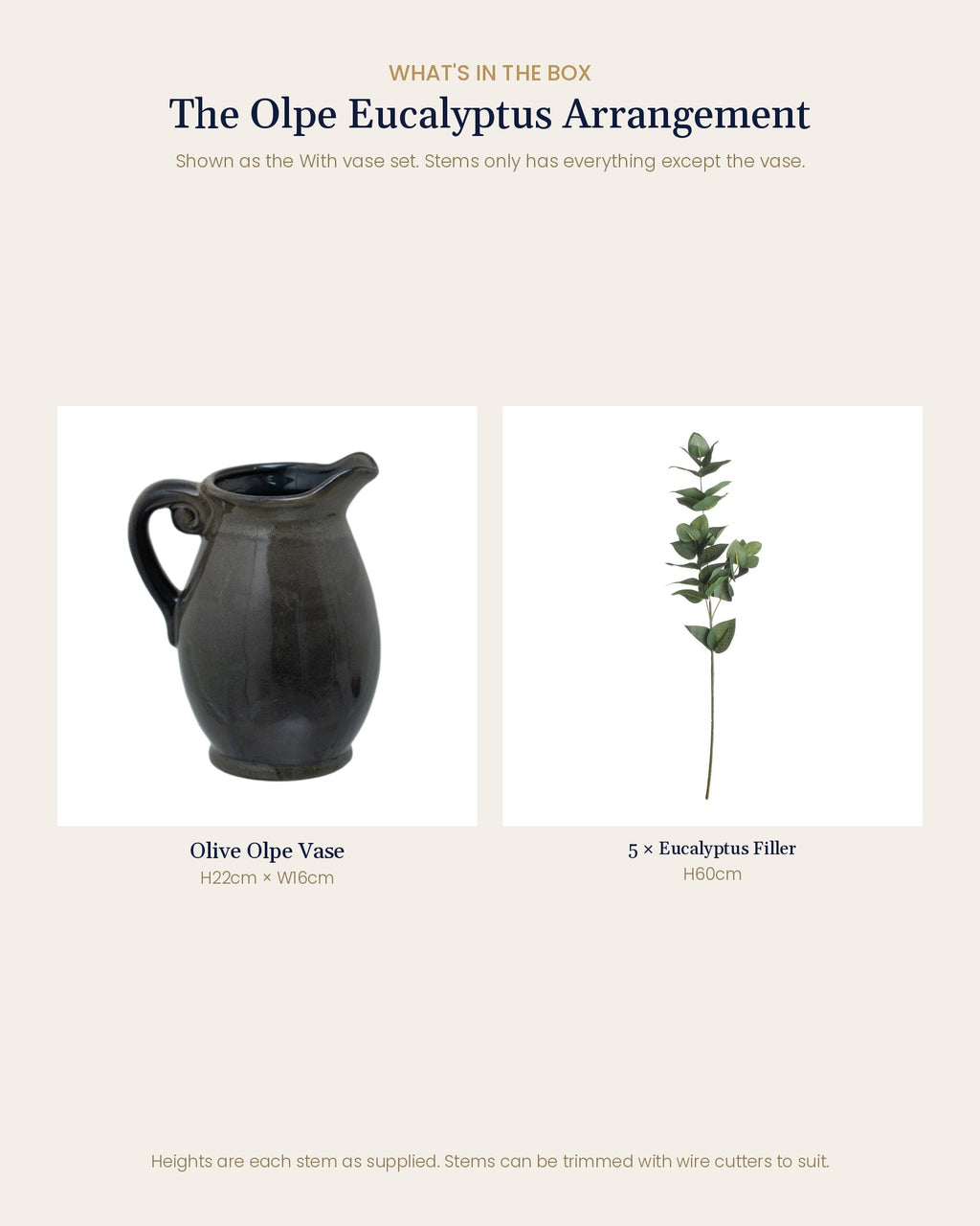 What's in the box for The Olpe Eucalyptus Arrangement: the Olive Olpe Vase and five artificial eucalyptus filler stems, with sizes