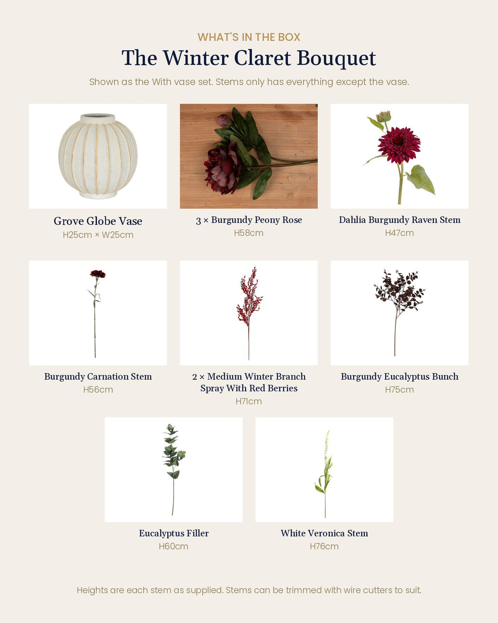 What's in the box for The Winter Claret Bouquet: Grove Globe Vase (With vase option), 3 artificial burgundy peony roses, 1 burgundy dahlia, 1 burgundy carnation, 2 red berry sprays, burgundy eucalyptus, green eucalyptus and a white veronica stem